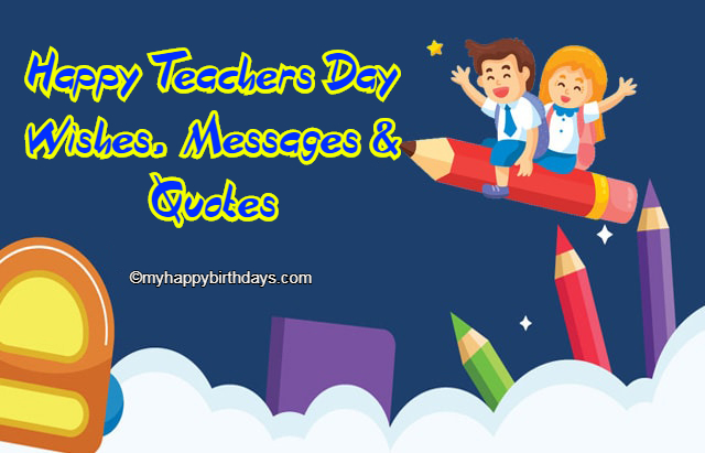 Happy Teachers Day Wishes, Messages and Quotes with Images