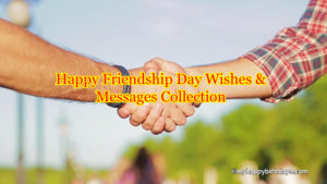 Happy Friendship Day Wishes, Messages, Status Quotes, Cute Sayings For Best Friends
