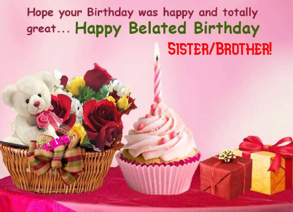 Belated Birthday Wishes For Brother and Sister