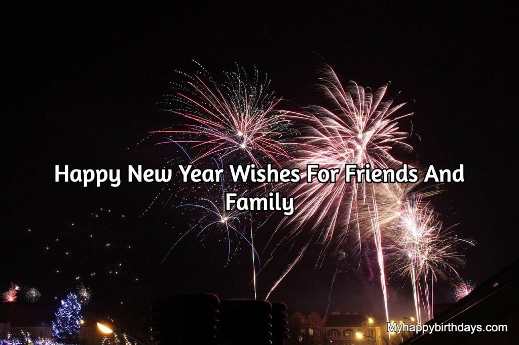 happy new year wishes for friends and family