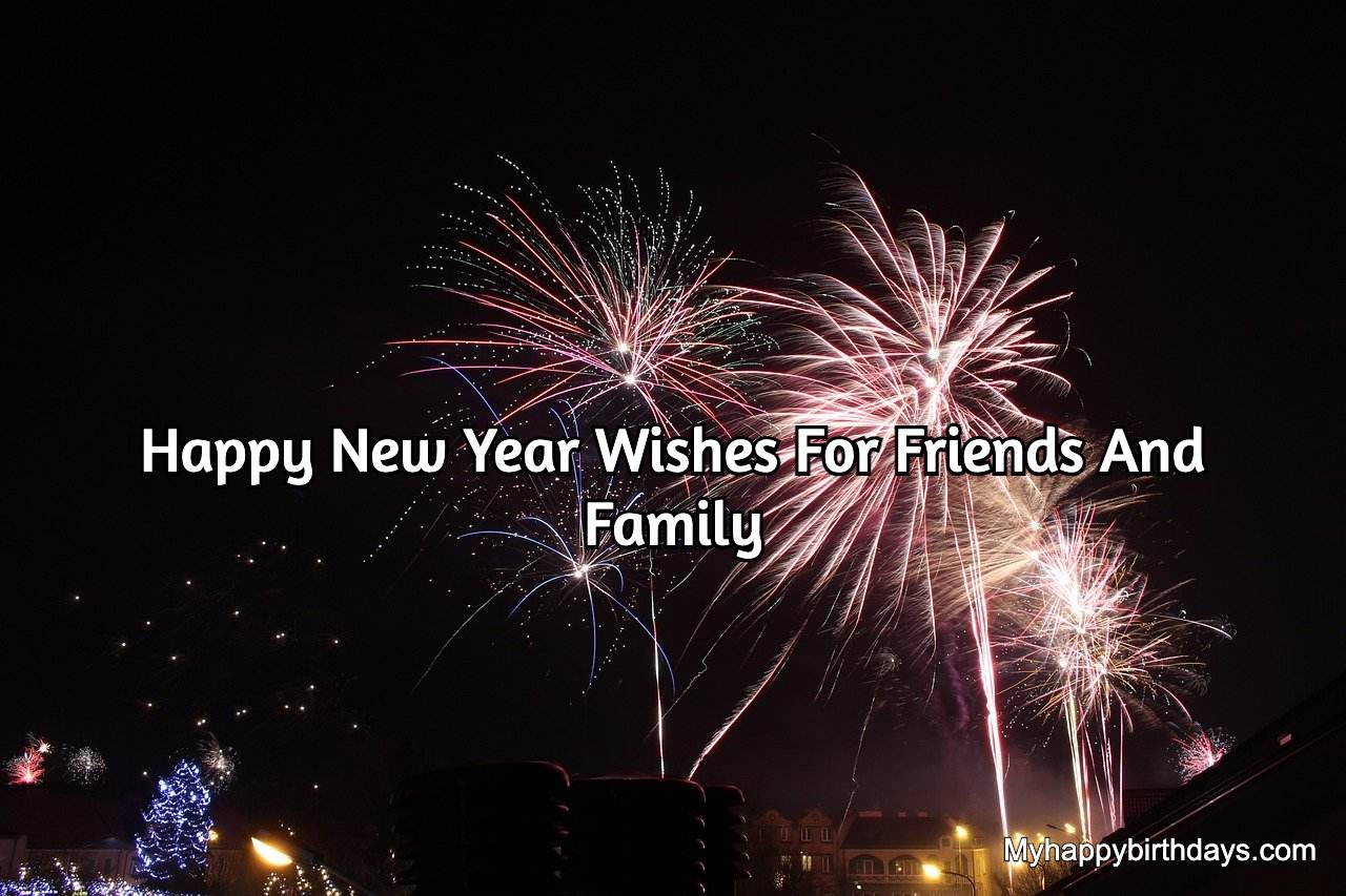 100+ Happy New Year Wishes For Friends And Family Images 2023