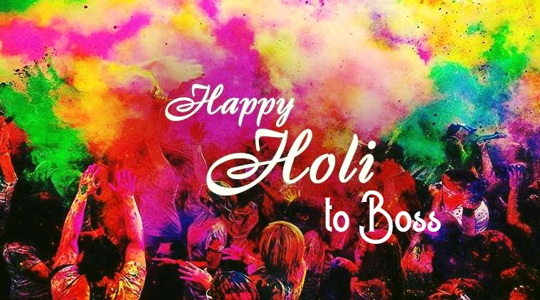 happy Holi to Boss