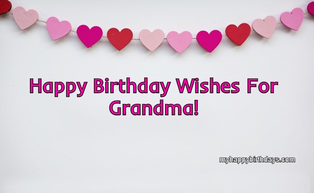 Happy Birthday Grandma To Be 65+ Happy Birthday Grandma - Birthday Wishes For Grandma
