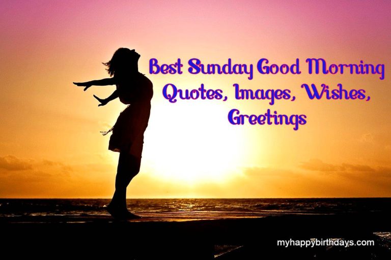 Happy Sunday Good Morning Quotes, images, Wishes, Greetings