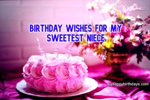 Happy Birthday Niece - Heart Touching Birthday Wishes For Niece, Messages with Images