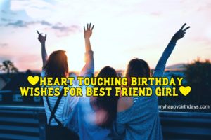 Heart Touching Birthday Wishes For Best Friend Girl | Happy Birthday My Friend