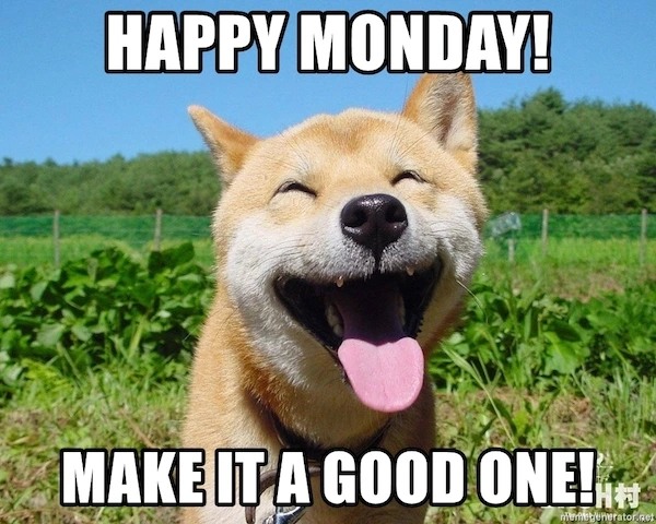 happy Monday make-it the best meme