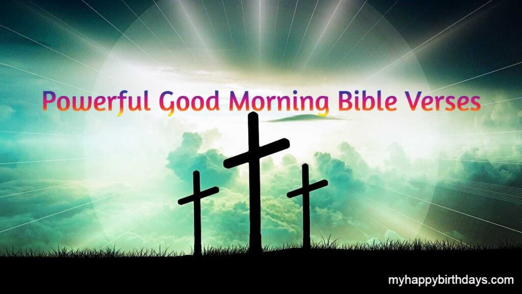 Powerful Good Morning Bible Verses With Images, Wishes, and Messages