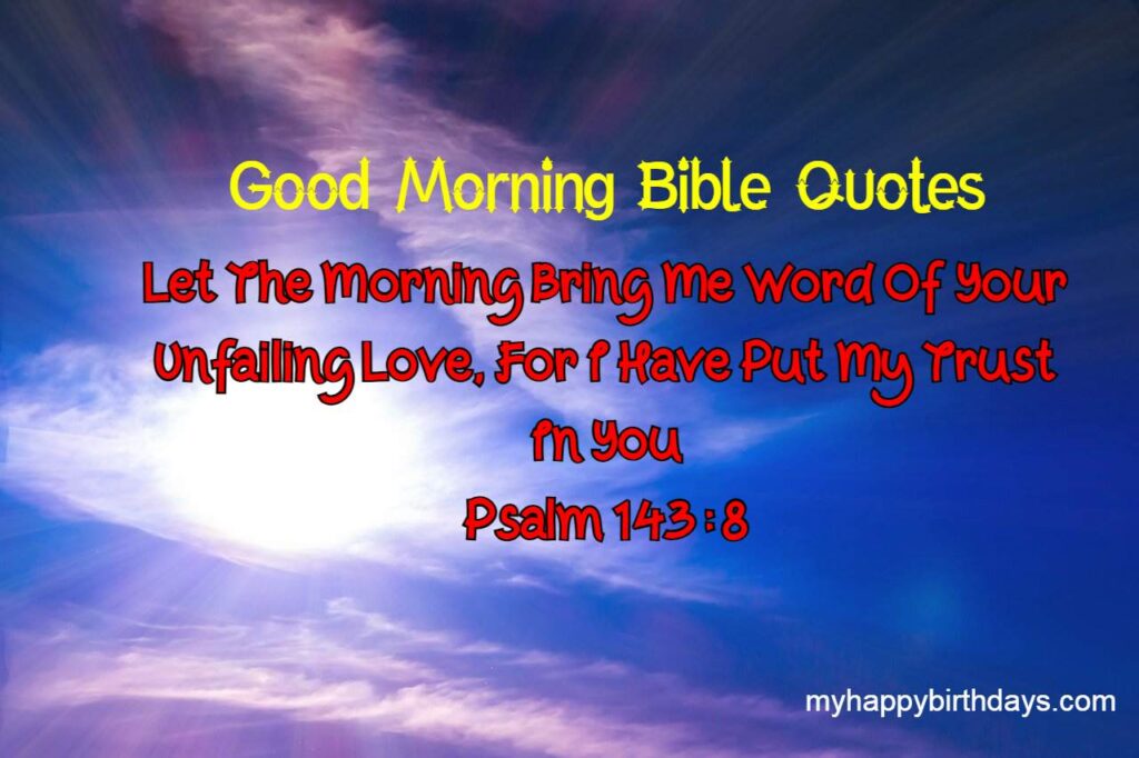 12 Good Morning Bible Quotes With Images Bible Good Morning Messages