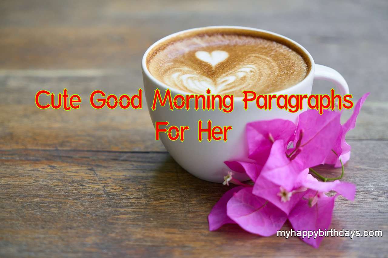 Sweet good morning paragraphs for her