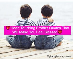 Heart Touching Brother Quotes & Sibling Saying