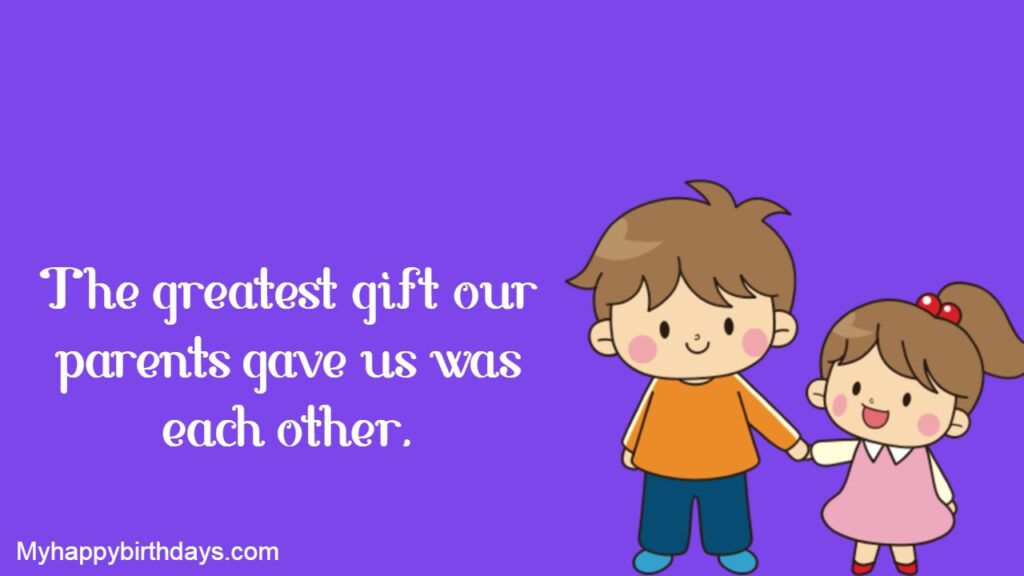 Cute Brother and Sister Quotes