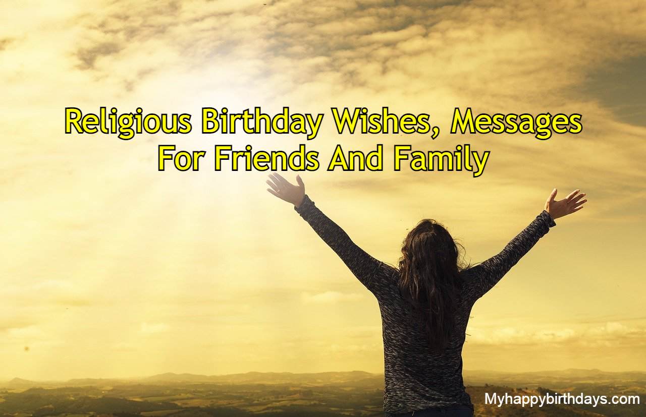 Religious Birthday Wishes, Messages For Friends And Family