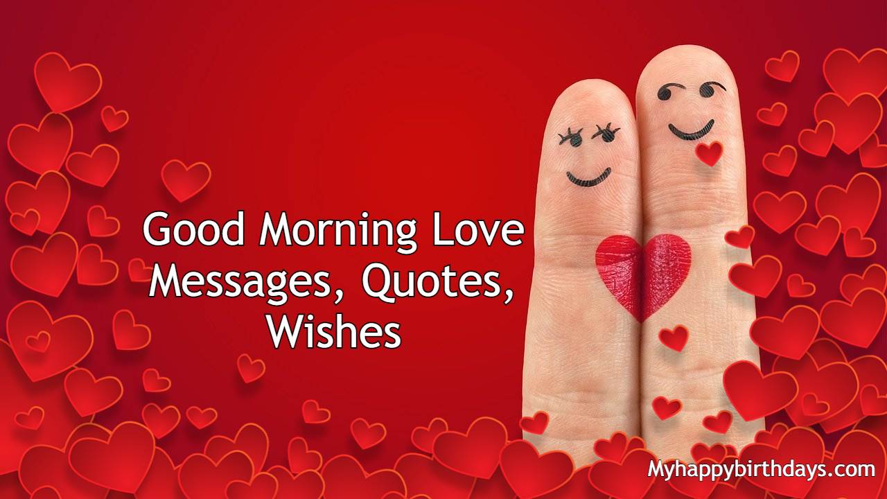 167 Heart Touching Good Morning Love Messages, Quotes, Wishes