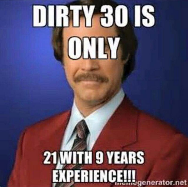 Dirty 30 is only 21 with 9 years experience
