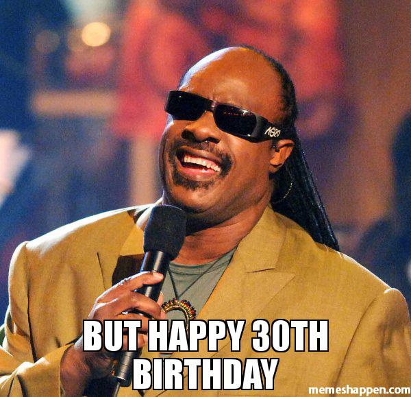 103 Funny Happy 30th Birthday Meme For Mature People