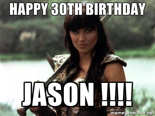 Happy Birthday 30th Birthday Jason