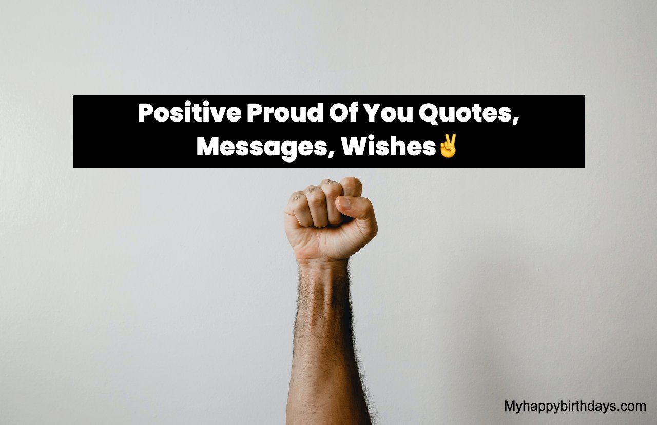 Positive Proud Of You Quotes, Messages, Wishes