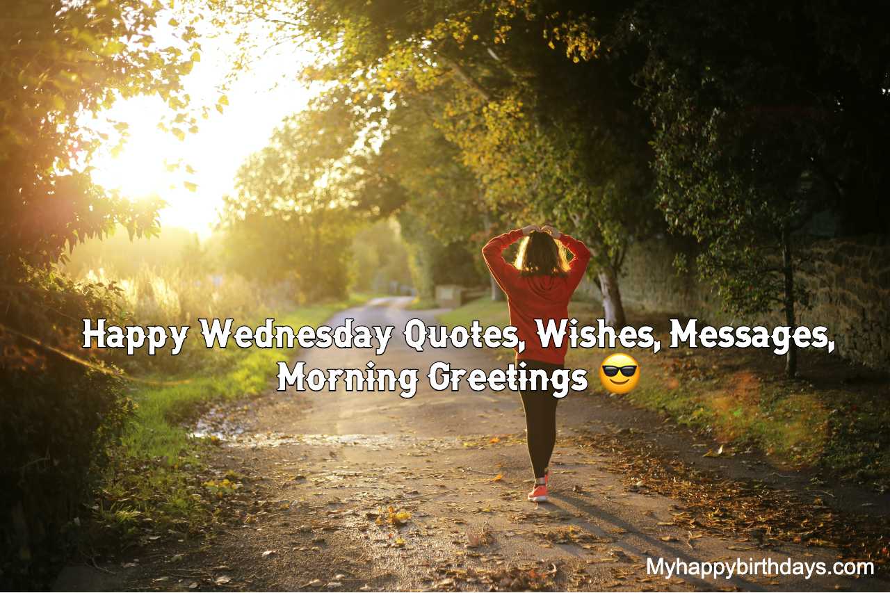 Happy Wednesday Quotes, Wishes, Messages, Morning Greetings For Hump Day