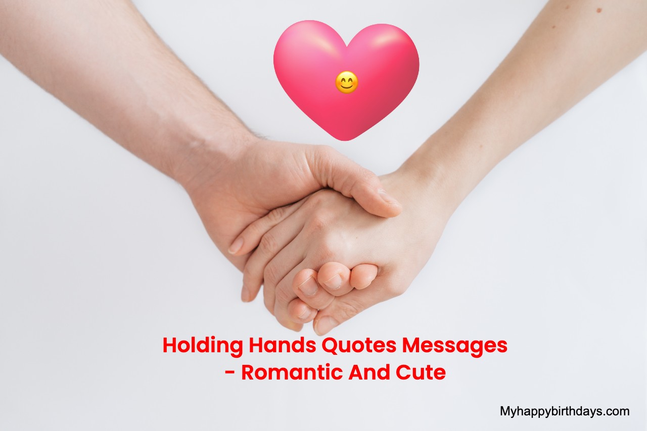 170+ Holding Hands Quotes Messages: Romantic And Cute